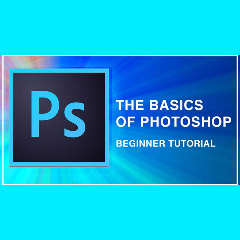 Photoshop Adobe Basics