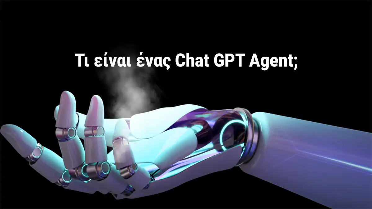 Chat GPT Agents: Το μέλλον της Εξυπηρέτησης Πελατών Τι είναι ένας Chat GPT Agent;