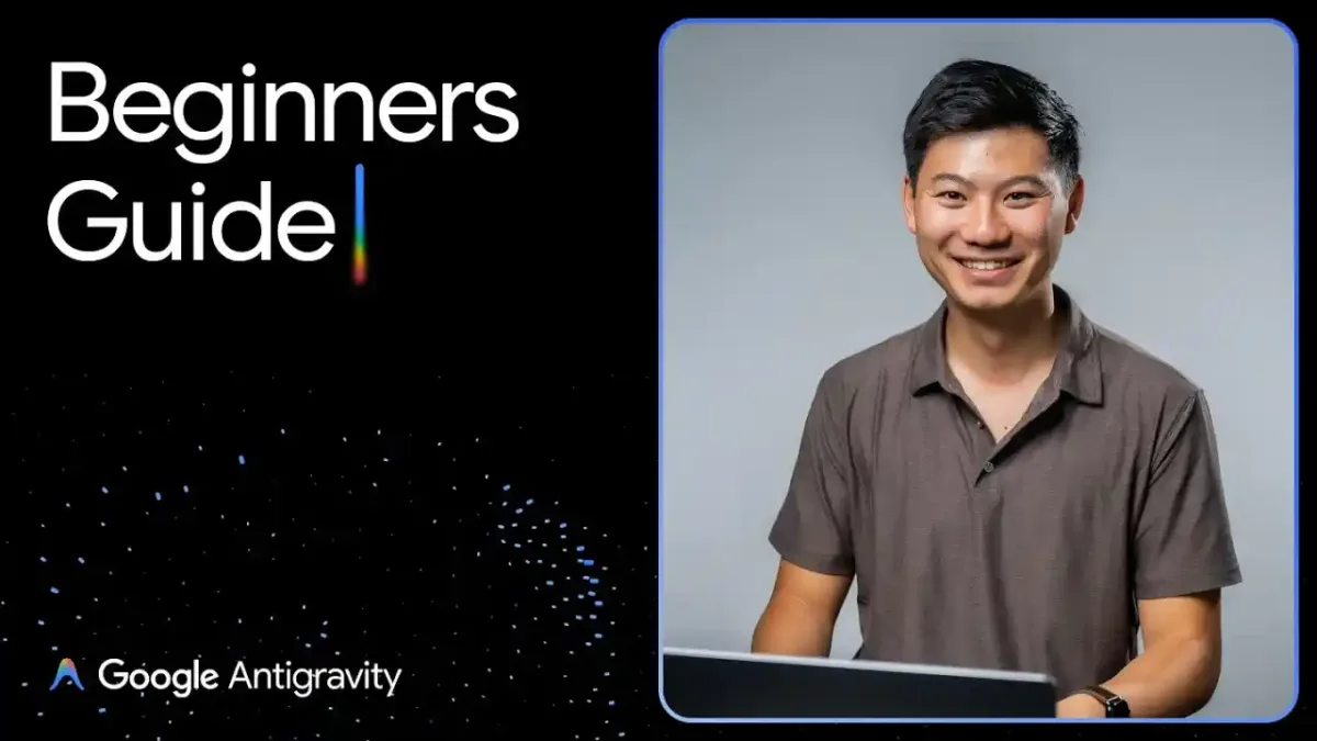 Learn the basics of Google Antigravity